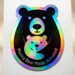 Mama Bear Mode Activated Rainbow Shine Die-Cut Sticker