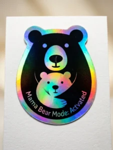 Mama Bear Mode Activated Rainbow Shine Die-Cut Sticker