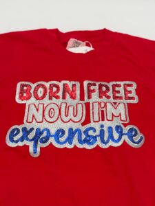 Born Free Now I’m Expensive Comfort Colors Tee