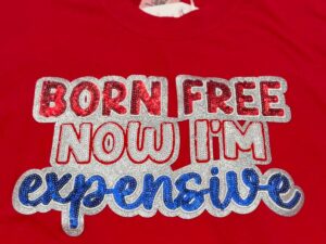 Born Free Now I’m Expensive Comfort Colors Tee